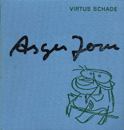 Virtus Schade. Asger Jorn